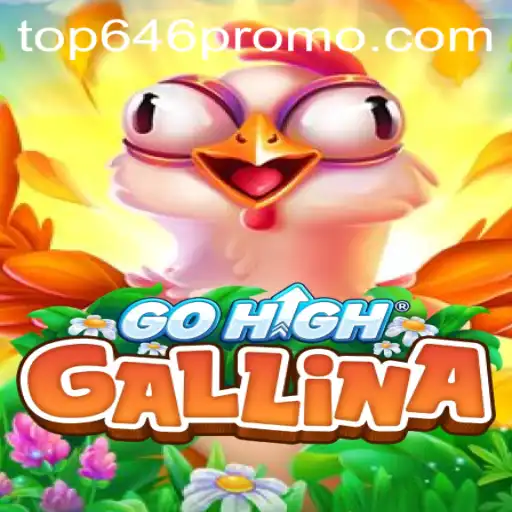 Discover the Exciting World of GoHighGallina with Top646