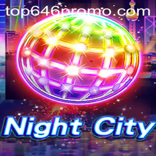 Exploring NightCity: A Thrilling New Game Featuring 'Top646' Challenges